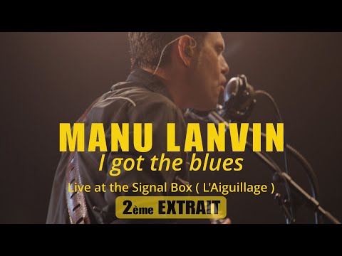 Manu Lanvin - I got the Blues ( Live at the signal box)