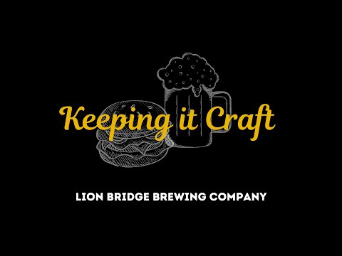 Keeping it Craft - Lion Bridge Brewing Company - Season 2, Episode 2