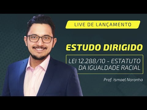 Guided Study - Law 12.288/10 - Statute of Racial Equality