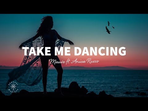 Mauve - Take Me Dancing (Lyrics) ft. Anica Russo