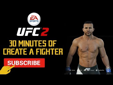 30 Minutes of EA Sports UFC 2 Create a Fighter | In-Depth Walkthrough