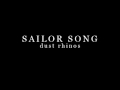 Sailor Song - Dust Rhinos 