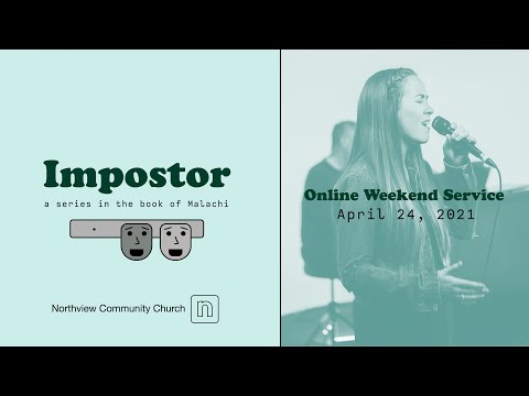 Weekend Service - 04.24.2021 | Northview Community Church