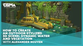 How to Create an Outdoor Stylized 3D Scene: Dynamic Water and Vegetation | Alexander Nguyen