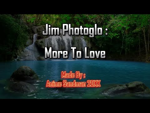 Jim Photoglo: More To Love (Karaoke)