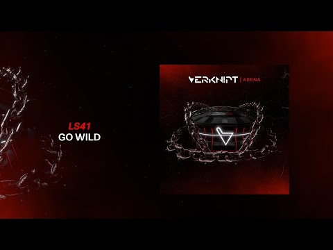 LS41 - Go Wild [Verknipt Records] | Official Visualizer