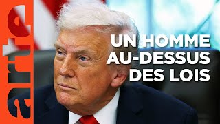 Trump contre la loi | Documentaire | ARTE