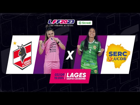 LFF Sicredi 2023: 10º Rodada - Leoas da Serra X SERC/UCDB