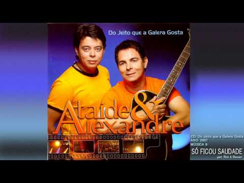 Só Ficou Saudade - Ataíde e Alexandre