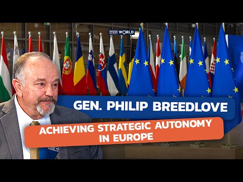 Strategic autonomy in Europe: Between spiration and imperative | Gen. Philip Breedlove