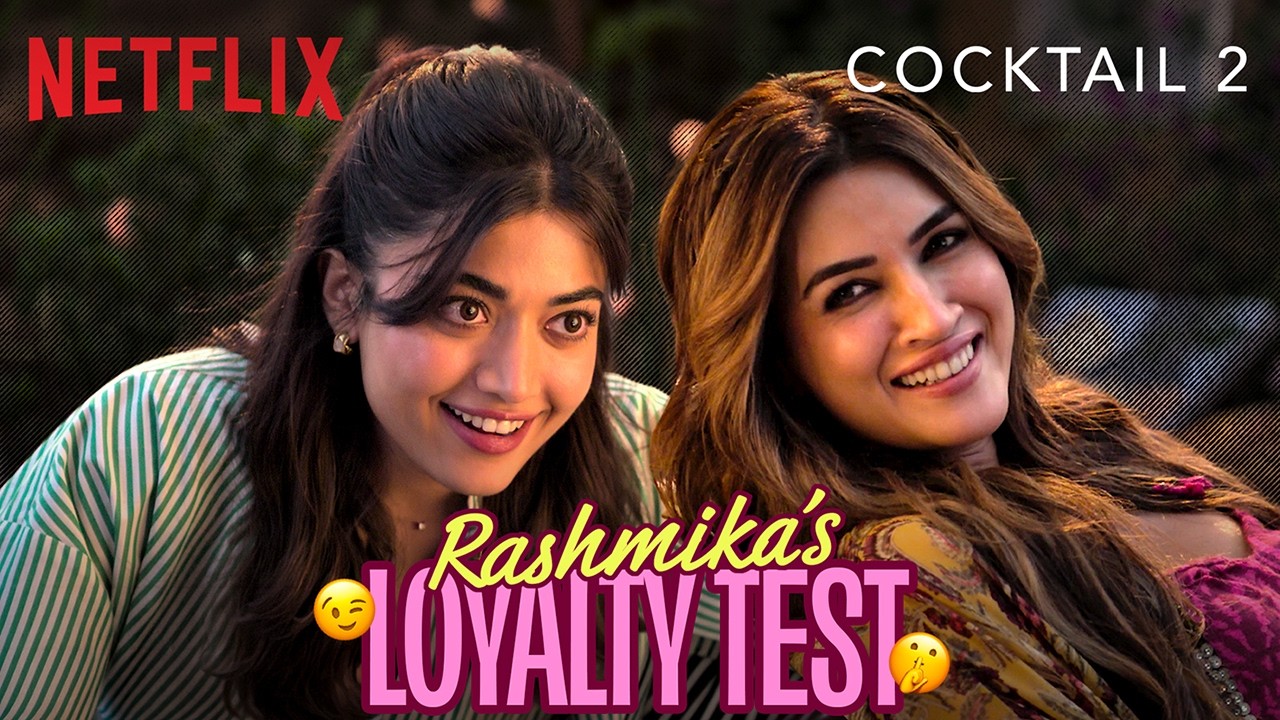 Rashmika Mandanna Has An INSANE Challenge For Kriti Sanon 👀 | Cocktail 2 | Netflix India