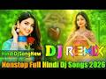 Hindi Dj Songs Nonstop Dj Songs 2026 Hindi DJ Remix Song 2026 Hard Bass Boosted Dj Vishal Bhai