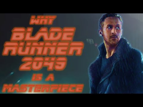 Why Blade Runner 2049 Is A Masterpiece - Analysis