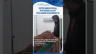 Istri di Muba Cemburu Suaminya Nikah Lagi sampai Potong Kemaluan Korban saat Tidur, Kini Nyesal