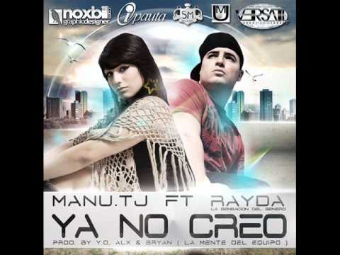 Ya No Creo - Manu TJ Ft. Rayda "La Sensasion del Genero"