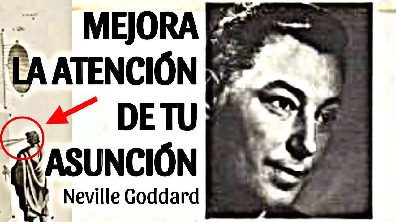 Encontré una mejor MANERA PARA hacer una ASUNCIÓN - Neville Goddard en español - Domina tu mente