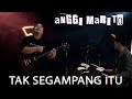 ANGGI MARITO-TAK SEGAMPANG ITU (ROCK VERSION) COVER SNAPBACK