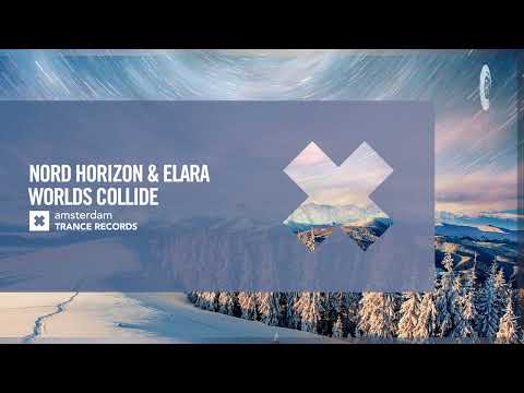 VOCAL TRANCE: Nord Horizon & Elara - Worlds Collide [Amsterdam Trance] + LYRICS
