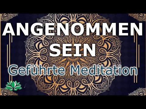 Selbstbestätigung Bekommen | Angenommen Sein | Achtsamkeitsmeditation [2022]