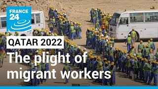 The plight of migrant workers in Qatar • FRANCE 24 English