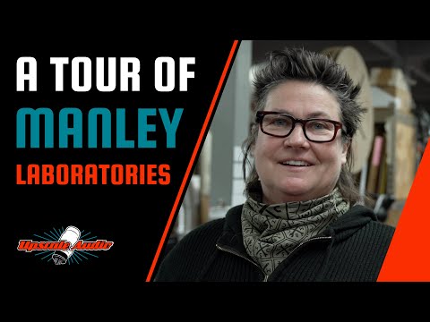A Tour of Manley Laboratories w/ EveAnna Manley