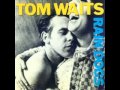 Tom Waits - Rain Dogs 
