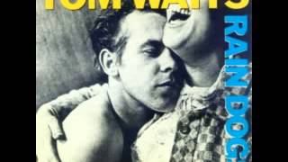 Tom Waits - Rain Dogs