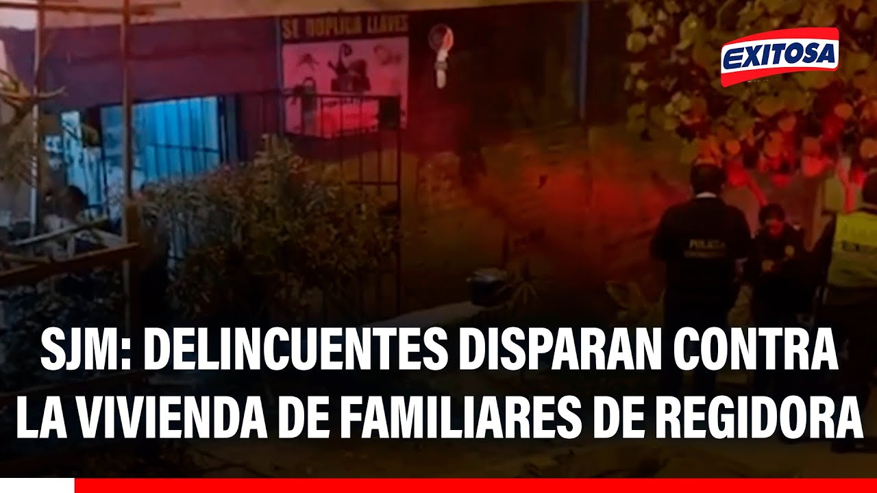 🔴🔵 SJM: Delincuentes disparan contra la vivienda de familiares de regidora