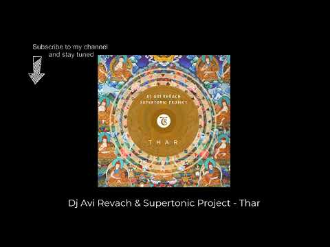 Dj Avi Revach & Supertonic Project - Thar