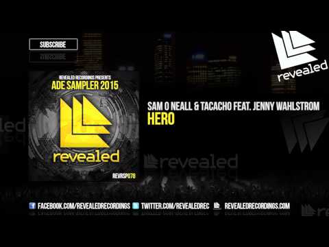 Sam O Neall & Tacacho feat. Jenny Wahlstrom - Hero [OUT NOW!] [ADE Sampler 2015 5/10]