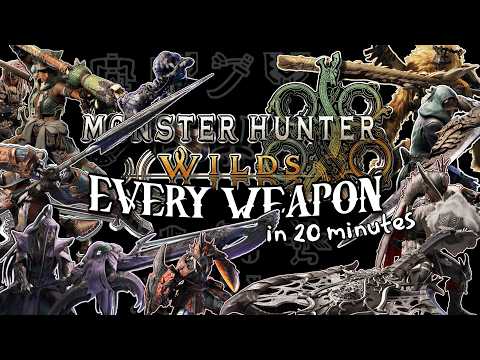 EVERY Weapon In Monster Hunter Wilds In A Nutshell, In 19 Minutes