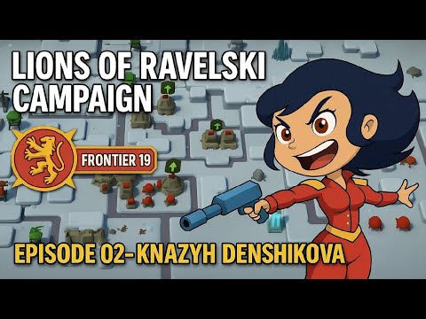 Tower Dominion – Frontier 19: Lions of Ravelski Campaign | Ep. 02 – Knazyh Denshikova