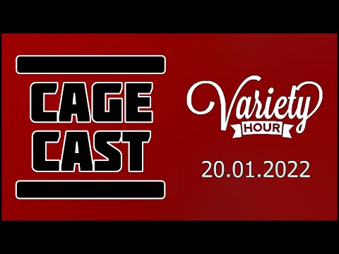 CageCast Variety Hour - 20.01.2022