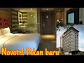 ROOM TOUR HOTEL NOVOTEL PEKAN BARU RIAU