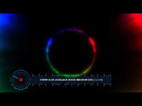 STAN’ALIVE (STARJACK HOUSE MIXSHOW EDIT) (DJ ALEX VIDEO EDIT)