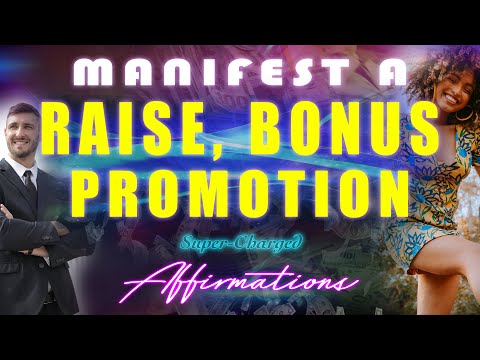 Manifest A Raise, Bonus or Promotion (Powerful Affirmations)💸