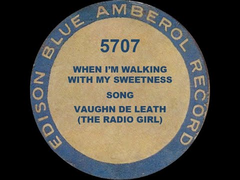 5707 - When I'm Walkin' With My Sweetness - Vaughn de Leath and Her Boys
