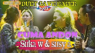 Download lagu CUMA ANDON SUSY ARZETTY SUKA WIJAYA DUET TERBARU GAWE BAPER DI REALITA KEHIDUPAN 2022 mp3
