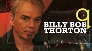 Billy Bob Thornton &#39;Blow Up&#39; on Q TV