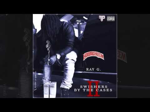 Ray G - Swisher By The Cases 2 (Full Mixtape)