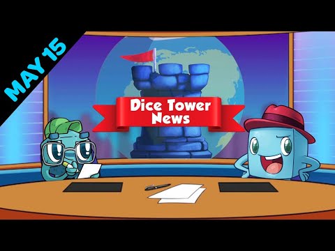 Dice Tower News - May 15th, 2025