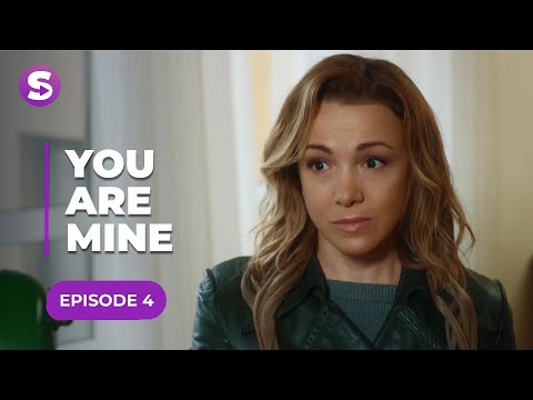 You Are Mine | Episode 4