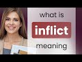 Inflict | meaning of INFLICT