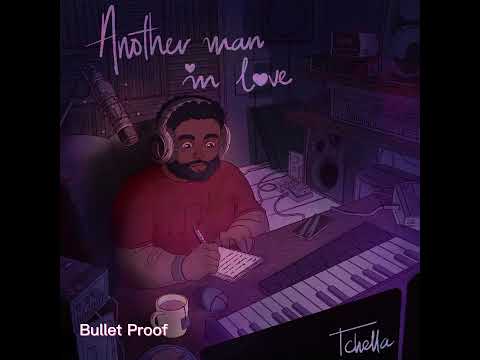 Tchella - Bullet Proof (Official Audio)