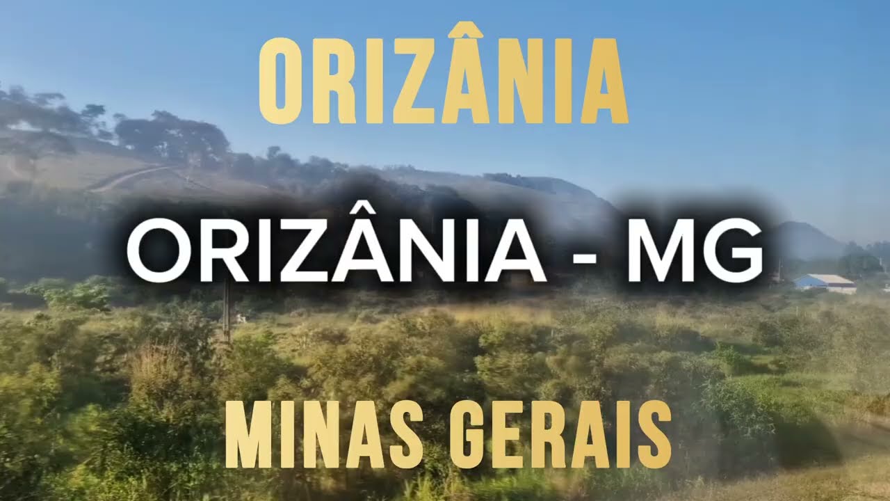 ORIZÂNIA - MG | Cidades do Mundo | Minas Gerais 