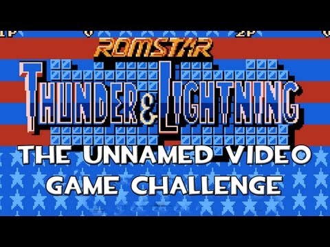 The Unnamed Video Game Challenge - Thunder & Lightning (NES)