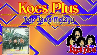 Download lagu KOES PLUS - Pop Jawa Melayu (Full Album) mp3