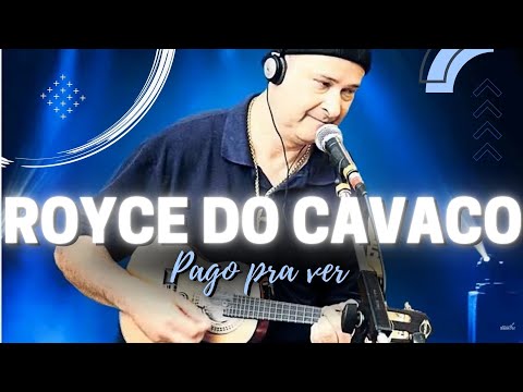 ROYCE DO CAVACO CANTA PAGO PRA VER - Sim, é Samba!