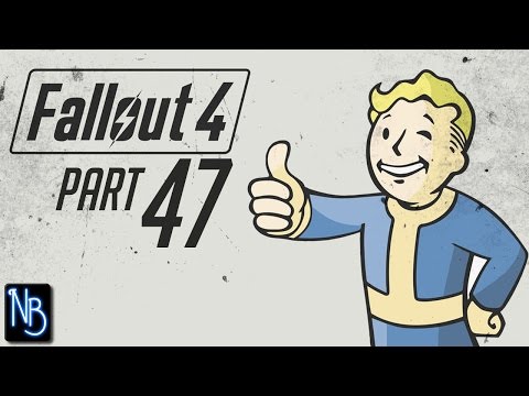 Fallout 4 Walkthrough Part 47 No Commentary