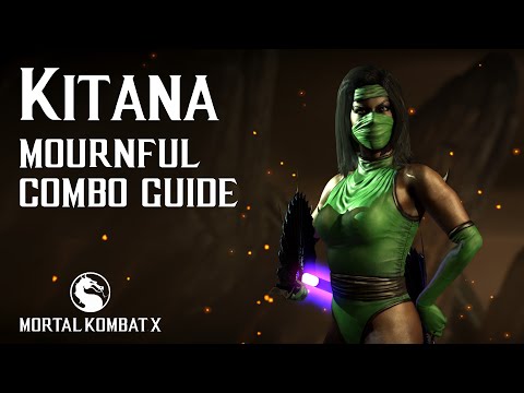 Mortal Kombat X: KITANA (Mournful) Beginner Combo Guide